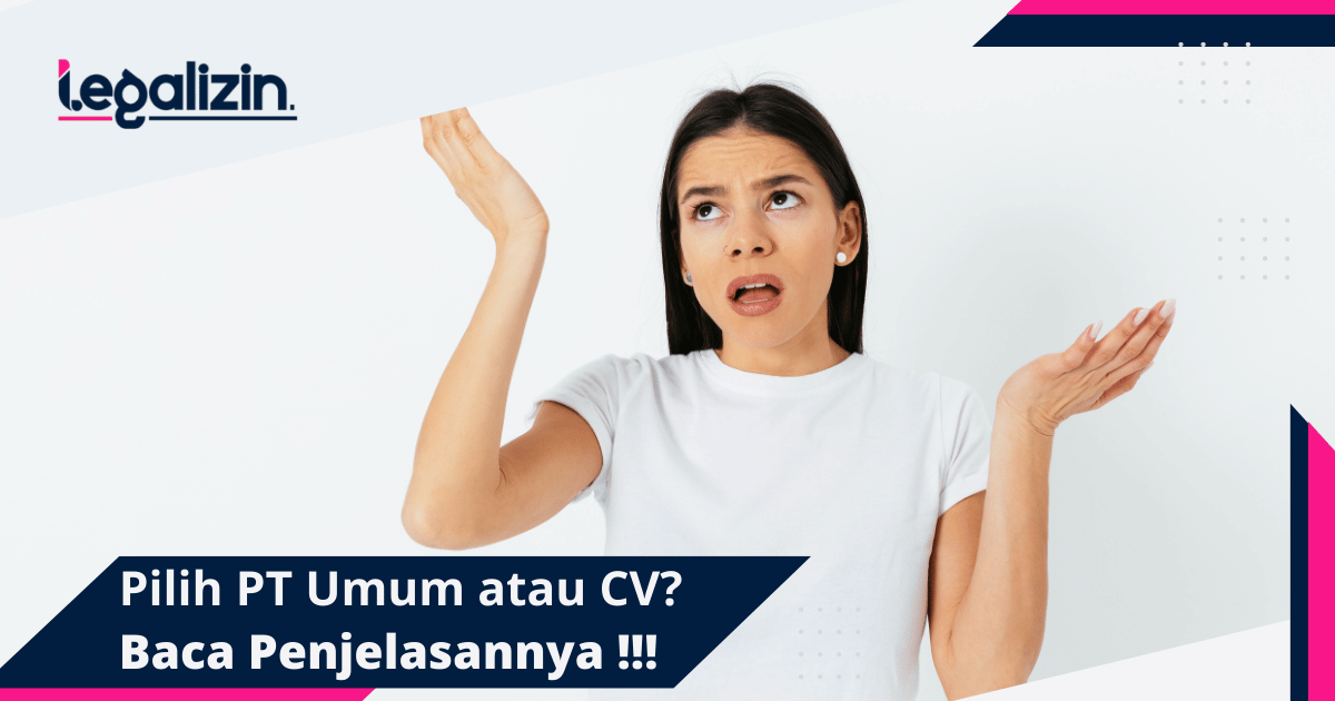 PT Umum atau CV? Simak Perbedaan & Risikonya di Sini